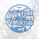 Adventure Before Dementia Funny Glitter Vinyl Decal Sticker