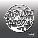 Adventure Before Dementia Funny Laptop, Car, Macbook Novelty Vinyl Decal Sticker