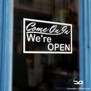 Come On In We're Open Shop Vinyl Decal Sticker Sign