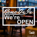 Come On In We're Open Shop Vinyl Decal Sticker Sign