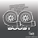 Feel My Boost Twin Turbo Vinyl Decal