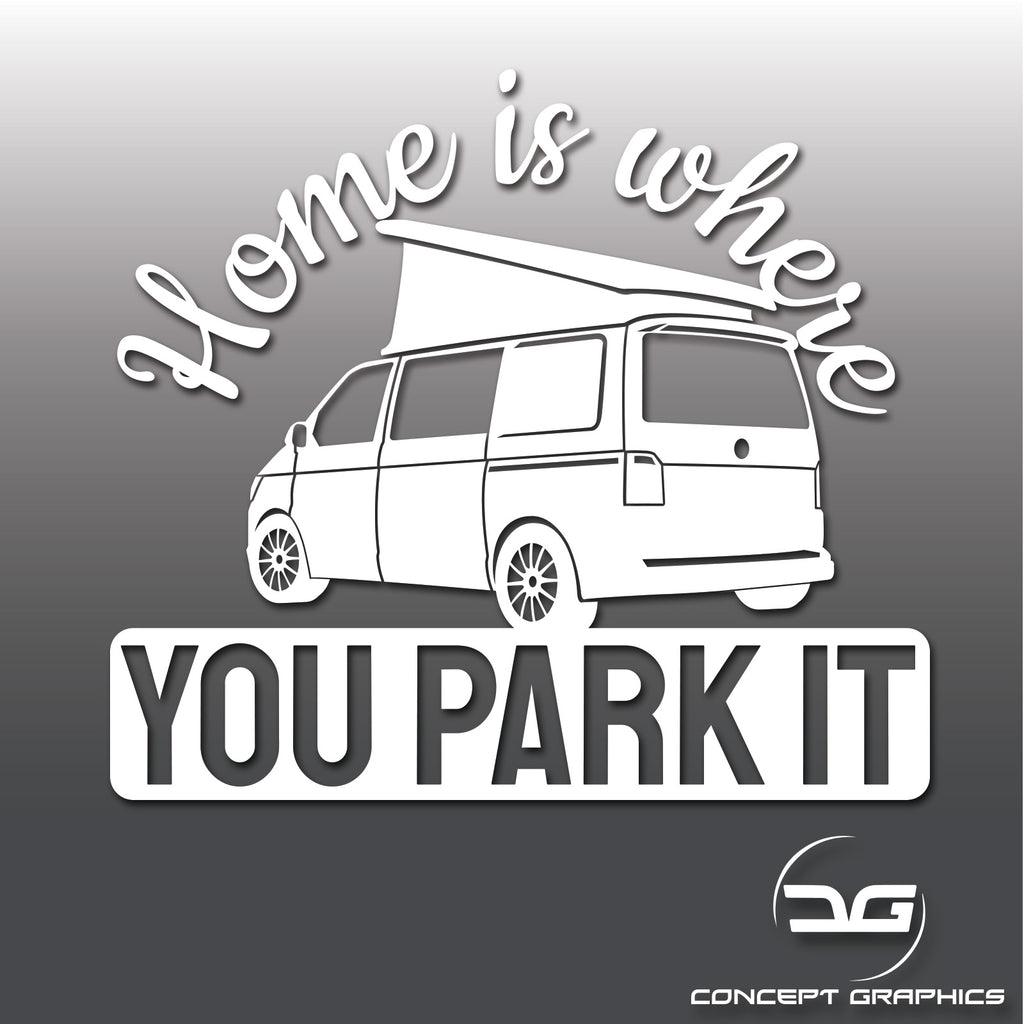 Home Is Where You Park It Camper Vinyl Decal Sticker