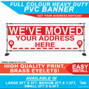 We've Moved Custom Address Location Printed PVC Banner