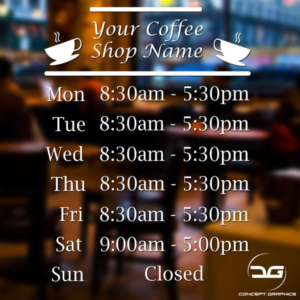 Coffee Shop Personalised Opening Hours Times Window Vinyl Sign