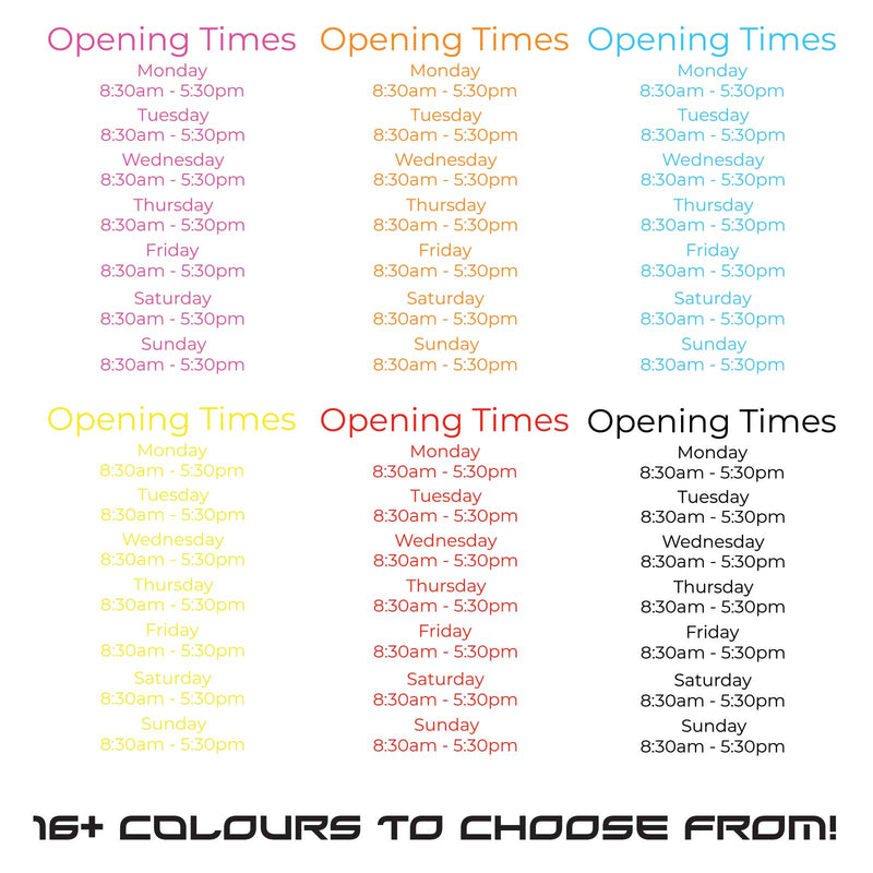 Simple Opening Hours Times Business Window, Wall, Door Sign Colour Example