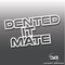 Dented It Mate Funny Car Sticker