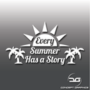 Every Summer Has A Story Vinyl Decal Sticker