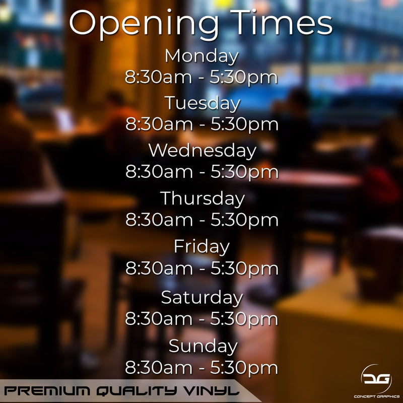 Simple Opening Hours Times Business Window, Wall, Door Sign