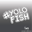Funny Hashtag YOLOFISH Meme Vinyl Decal Sticker