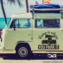 Home Is Where You Park It Transporter T5 T4 Vinyl Decal Sticker Camper Van Example