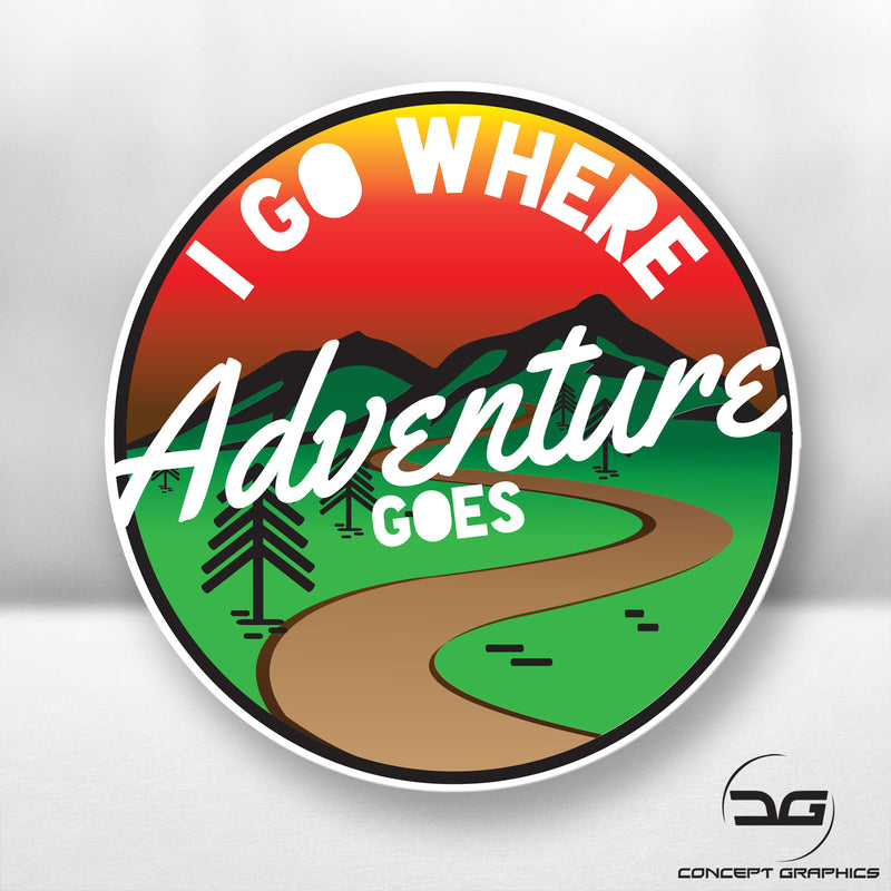 I Go Where Adventure Goes Car Camper Van Bike Laptop Funny Vinyl Decal Sticker