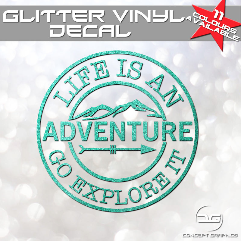 Life Is An Adventure Funny Glitter Vinyl Decal Sticker Green