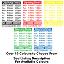 Bespoke Personalised Opening Times Window Sign Sticker Colours Available