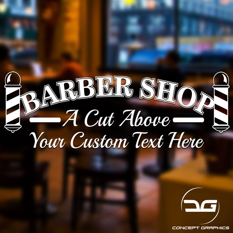 Barber Shop A Cut Above Vinyl Decal Sticker Window Wall Door Sign with Custom Personalised Text 