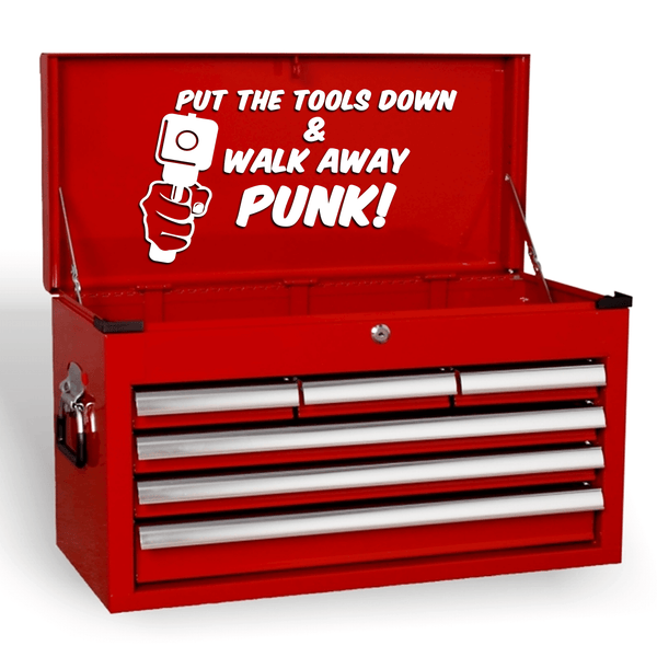 Put The Tools Down & Walk Away Punk Funny Novelty Garage Tool Box Vinyl Decal Sticker