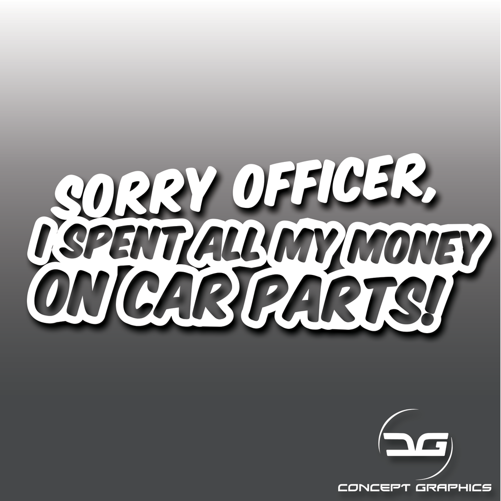 Sorry Officer Funny Novelty Car Vinyl Decal Sticker | Concept Graphics
