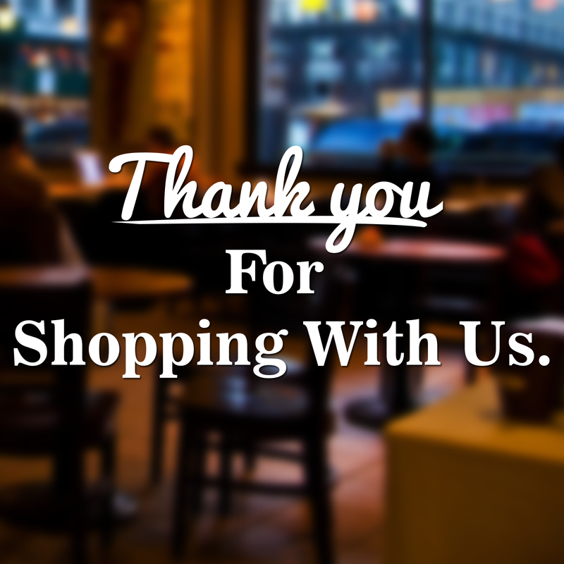 Thank You For Shopping With Us Retail Window, Wall, Door Vinyl Decal Sign