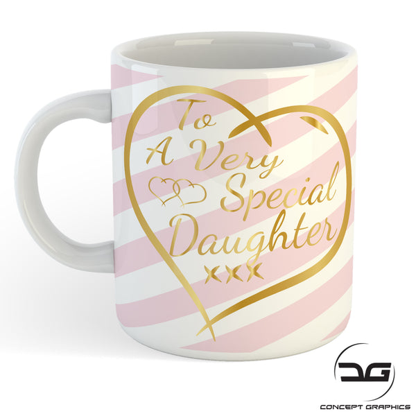 To A Very Special Daughter Coffee Tea Cup/Mug Birthday Christmas Gift Present
