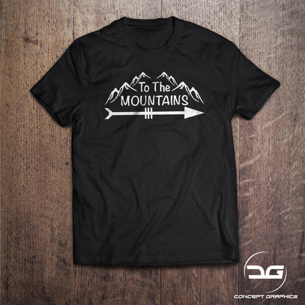 To The Mountains Men's Novelty Hiking Camping, Travel, Walking, Gift T-Shirt