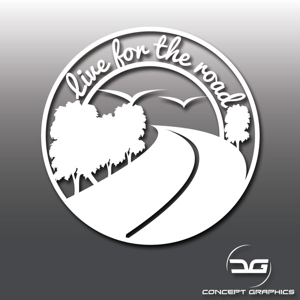 Live for the road vinyl sticker