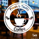 Fresh & Tasty Coffee Coffee Shop Advertising Window Wall Vinyl Decal Sticker Sign