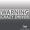 Warning Crazy Driver Vinyl Decal