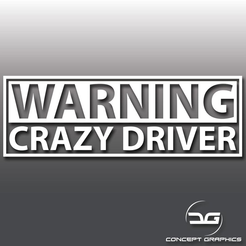 Warning Crazy Driver Vinyl Decal